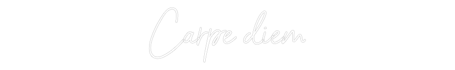 NEON-ART: Carpe diem