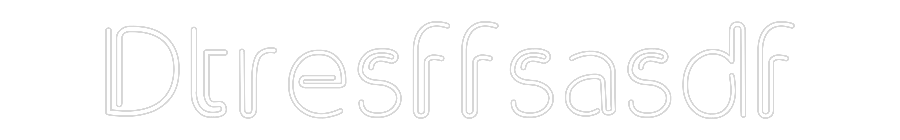 NEONSIGN: Dtresffsasdf