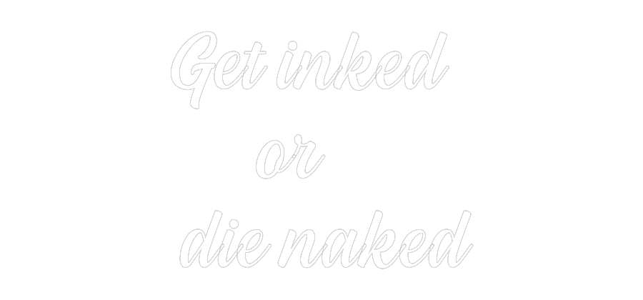 NEON-ART: Get inked
...