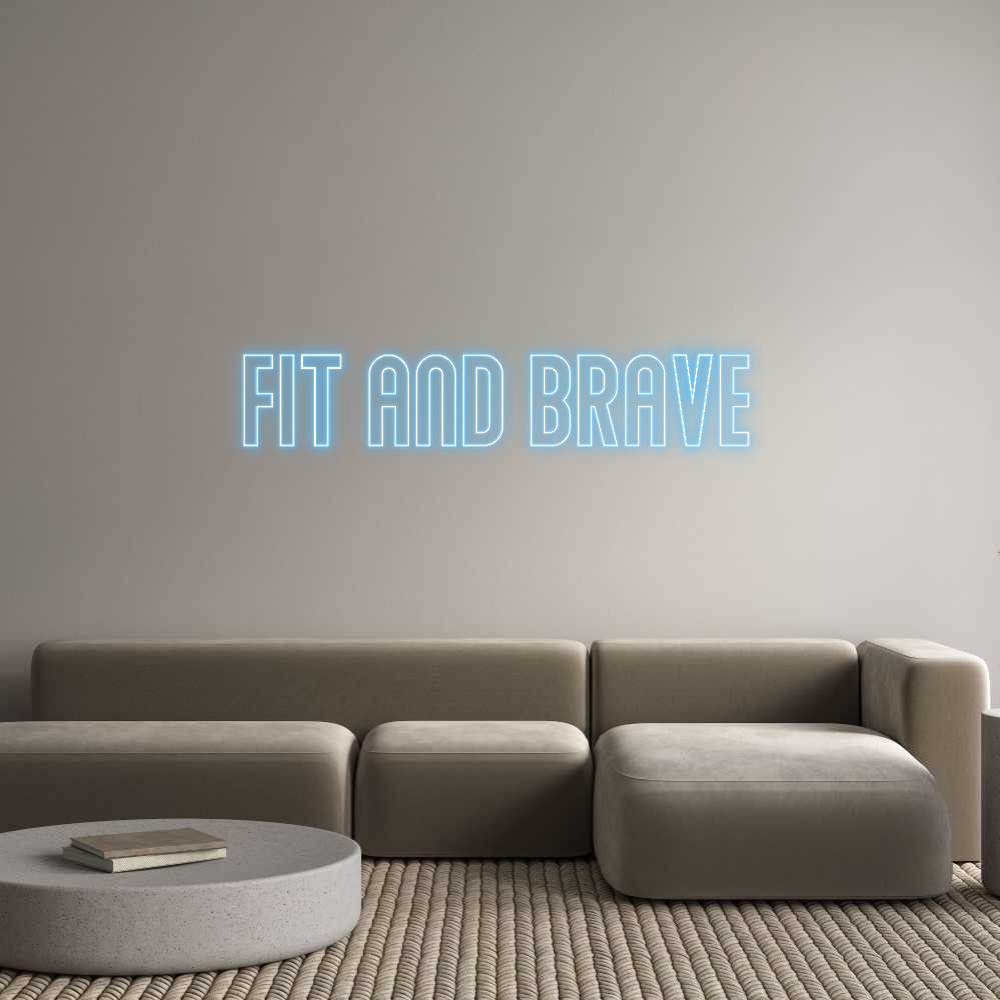 NEONSIGN: Fit and Brave