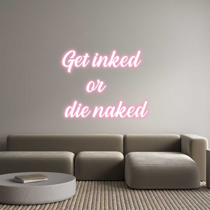 NEON-ART: Get inked 
 ...