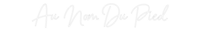NEONSIGN: Au Nom Du Pied