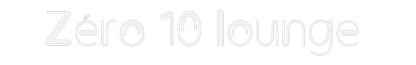 NEONSIGN: Zéro 10 lounge