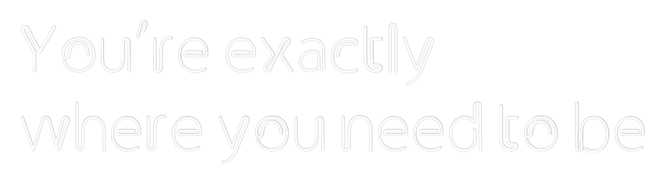 NEONSIGN: You’re exactl...
